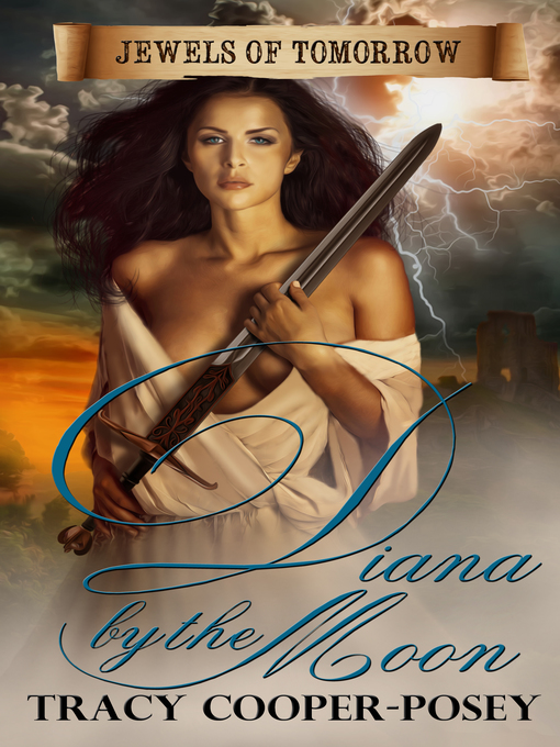 Title details for Diana by the Moon by Tracy Cooper-Posey - Available